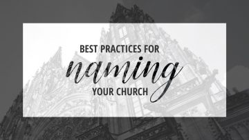 What Should I Call My Church? Best Practices for Your Church Name