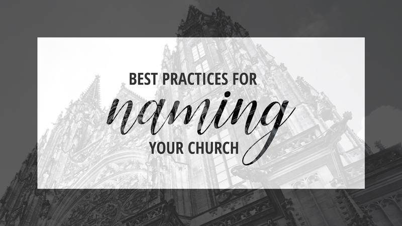 What Should I Call My Church? Best Practices for Your Church Name