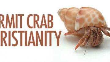 Hermit Crab Christianity, and How to Make It Stop
