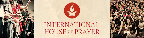 In Worship and Prayer 24/7 - International House of Prayer