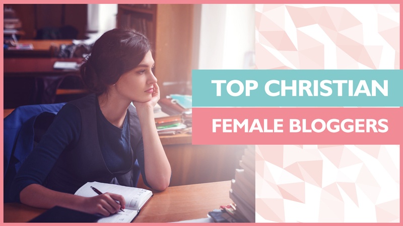 Top 15 Christian Female Bloggers