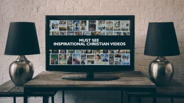 Must-See Inspirational Christian Videos To Watch