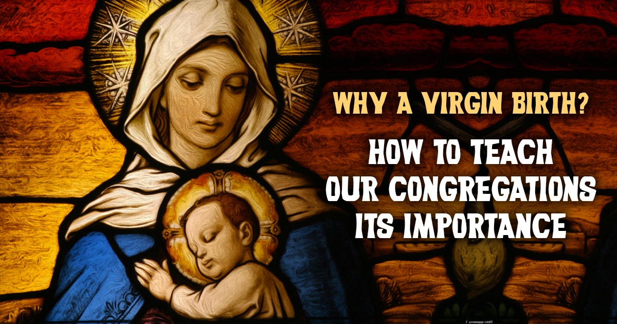 Why A Virgin Birth?