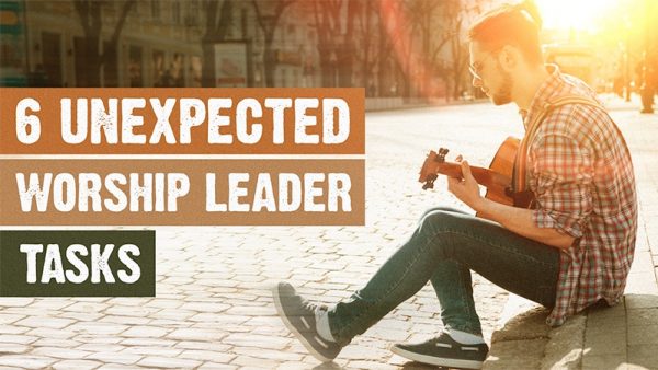 Worship Leader Jobs 6 Unexpected Tasks Worship Leaders End Up With   Worship Leader Job 1 600x338 