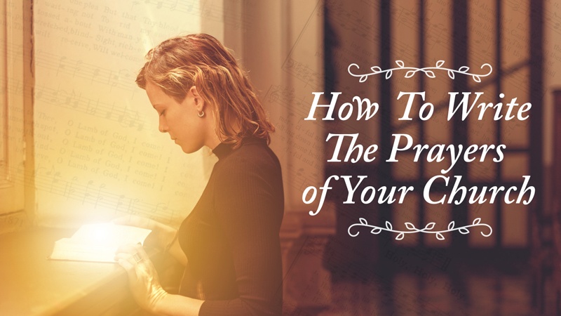Worship Songwriting - How To Write The Prayers Of Your Church