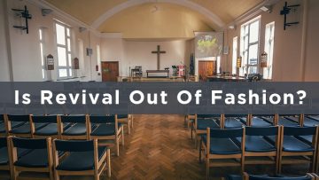 Is Revival So Out of Fashion That It Can’t Happen?