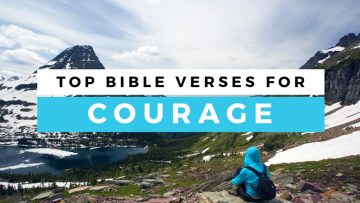 Top Bible Verses About Courage - Sharefaith