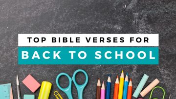 Top Back To School Bible Verses