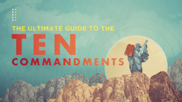 The 10 Commandments - The Ultimate Guide - Sharefaith