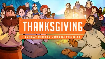 Thanksgiving Sunday School Lessons For Kids, Teachers and Parents