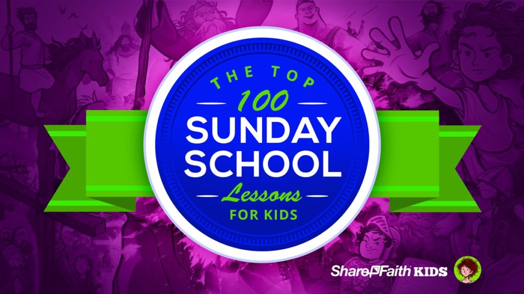 Top 100 Sunday School Lessons for Kids Ministry & VBS
