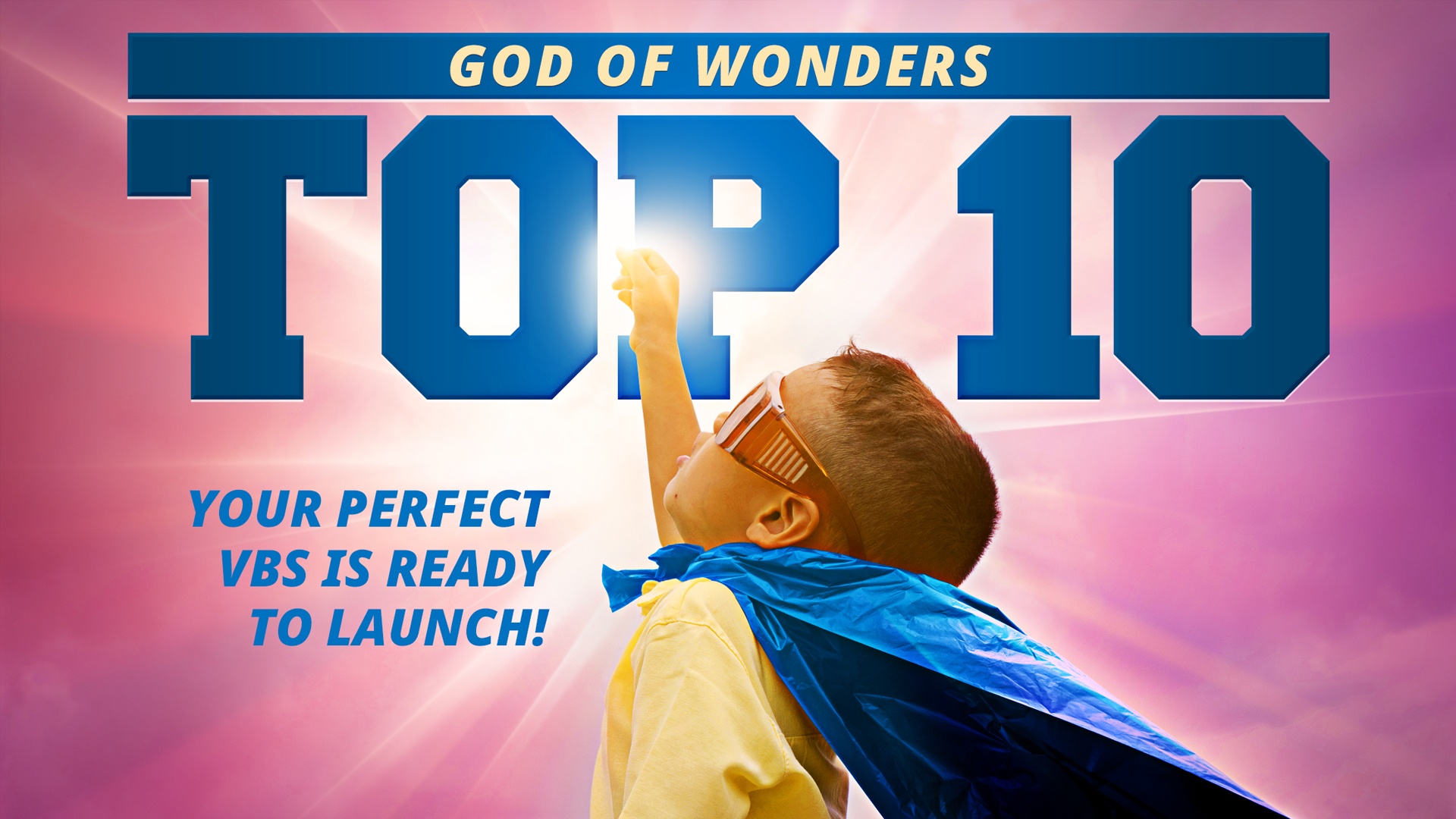God Of Wonders VBS Top 10 Reasons
